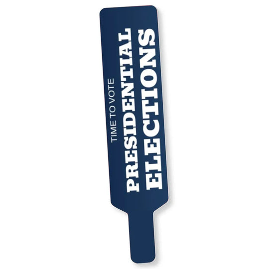 Blue handheld sign with white text reading Presidential Elections and Time to Vote